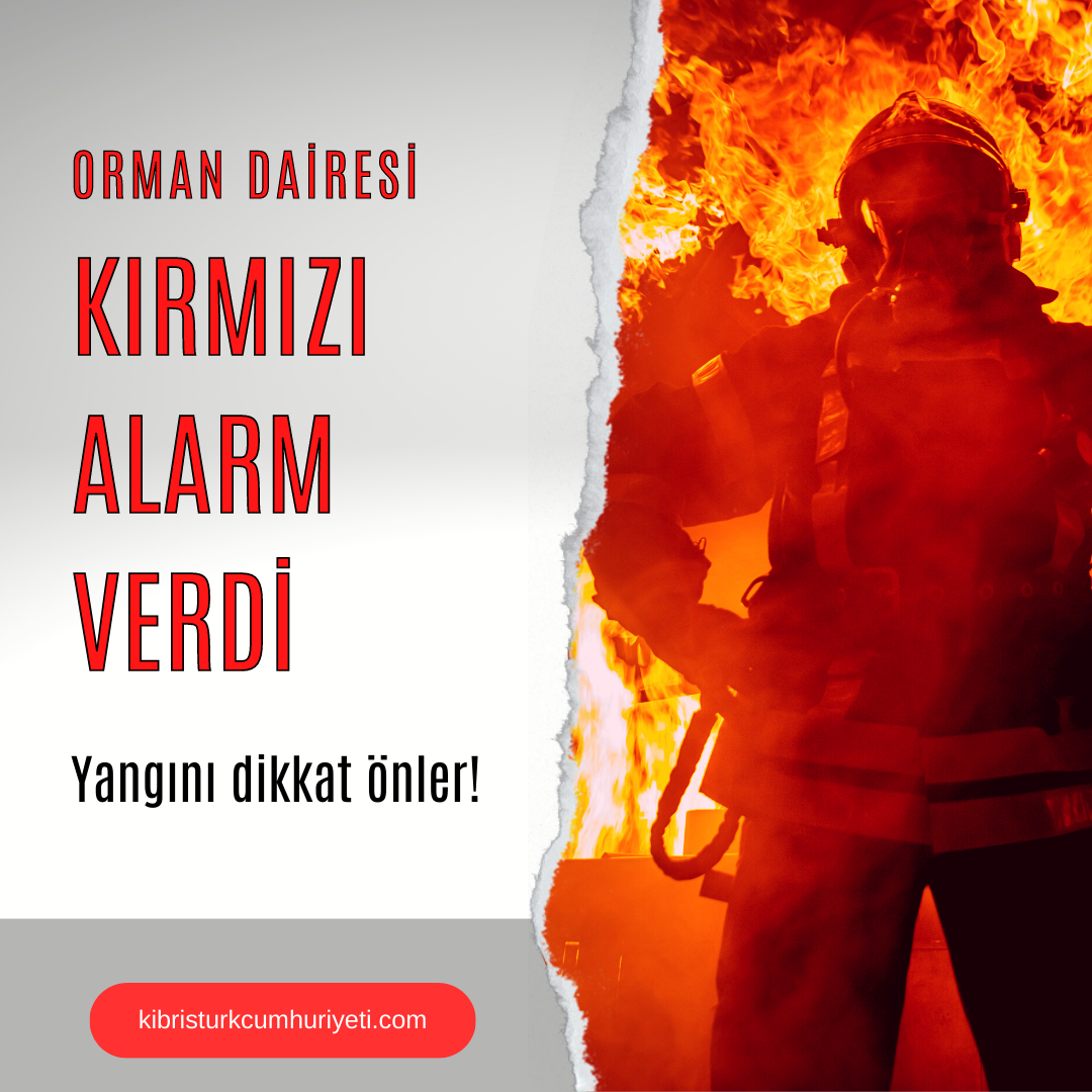 Kıbrıs'ta Orman Dairesi Kırmızı Alarm Verdi - DİKKATLİ OLUN